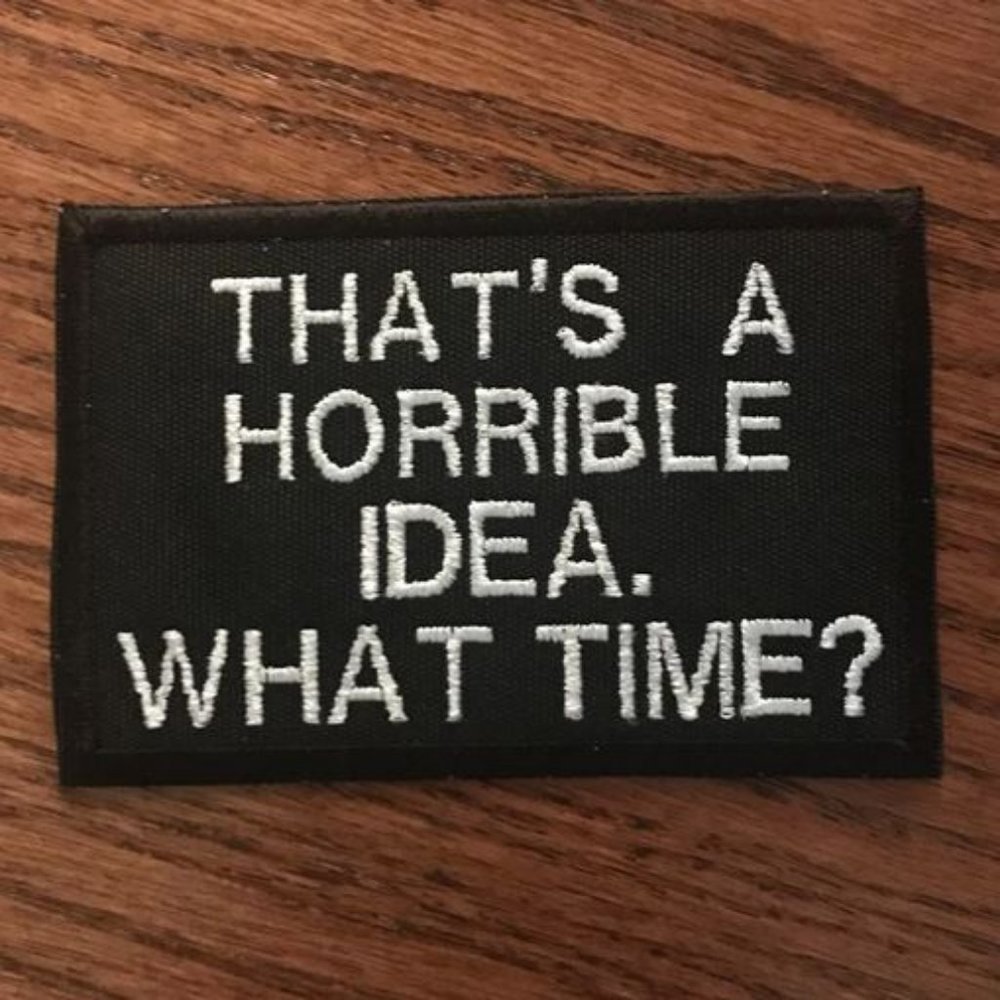 Emblem That's a Horrible idea. What Time?